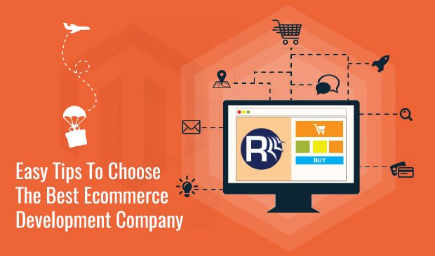 Tips for choosing the best Magento E-Commerce Development Company