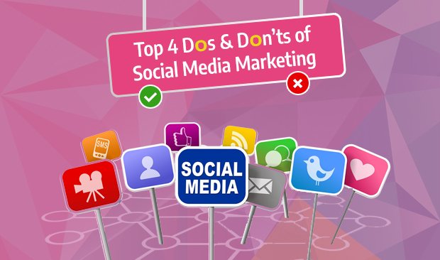 Top 4 Dos & Don'ts of Social Media Marketing