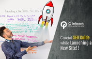 Crucial SEO Guide while Launching a New Site