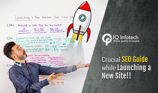 Crucial SEO Guide while Launching a New Site