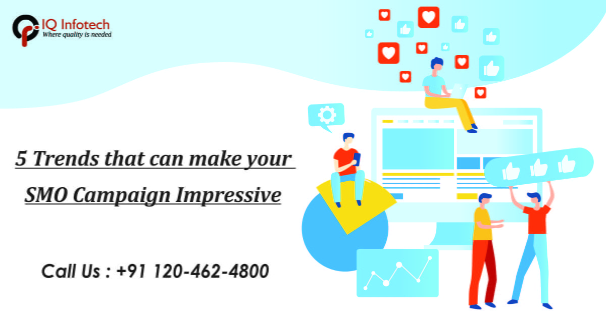 5 Trends that can make your Social Media Campaign Impressive
